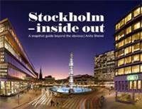 Stockholm - inside out : a snapshot guide beyond the obvious
