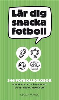 Lär dig snacka fotboll