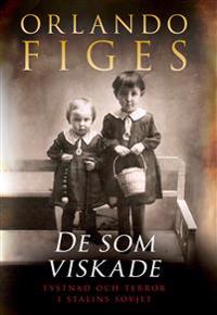 De som viskade : tystnad och terror i Stalins Sovjet