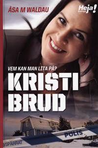 Kristi Brud : vem kan man lita på?