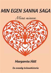 Min egen sanna saga : minnen : en ovanlig kvinnohistoria