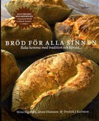 Bröd för alla sinnen : baka hemma med tradition och känsla