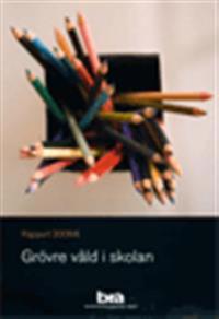 Grövre våld i skolan