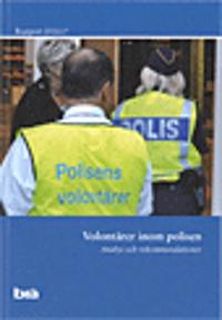 Volontärer inom polisen. Brå Rapport 2010:17 : Analys och rekommendationer