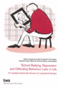 School bullying, depression and offending behavior later in life : an uppdated systematic review of longitudinal studies