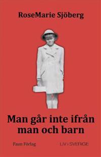 Man går inte ifrån man och barn