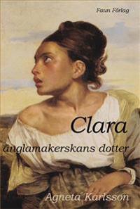 Clara - änglamakerskans dotter