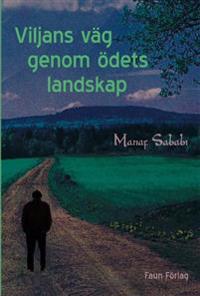 Viljans väg genom ödets landskap