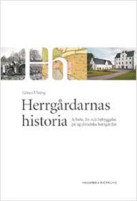 Herrgårdarnas historia : arbete, liv och bebyggelse på uppländska herrgårdar
