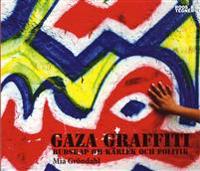 Gaza Graffiti : budskap om kärlek och politik