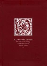 Människans visdom : en liten citatsamling sammanställd av Karim Jebari