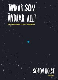 Tankar som ändrar allt : Om tankeexperiment och nya världsbilder