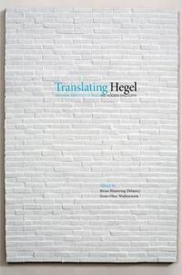 Translating Hegel : The Phenomenology of Spirit and Modern Philosophy