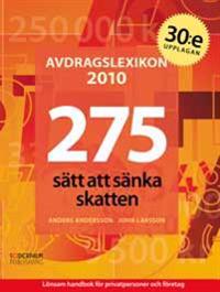 Avdragslexikon 2010 : 275 sätt att sänka skatten