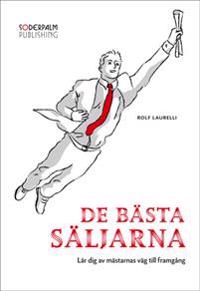 De bästa säljarna - lär dig av mästarnas väg till framgång