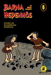 Barna Hedenhös 6, Mysteriet med den sönderslagna skiffertavlan