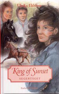 King of Sunset : segertåget