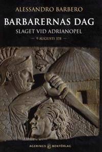 Barbarernas dag : slaget vid Adrianopel