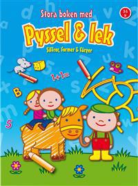 Stora boken med pyssel och lek : siffror, former & färger