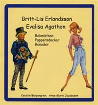 Britt-Lis Erlandsson Evalisa Agathon : bokmärken, pappersdockor, bonader