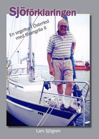 Sjöförklaringen : en segeltur i Österled med Shangrila II