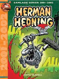Herman Hedning : samlade serier 2001-2002