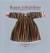 Runös folkdräkter : en berättelse om Rigabuktens svunna svenska kultur
