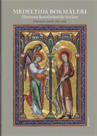 Medeltida bokmåleri : illustrerat konsthistoriskt lexikon
