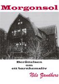 Morgonsol : berättelsen om ett barnhemsliv
