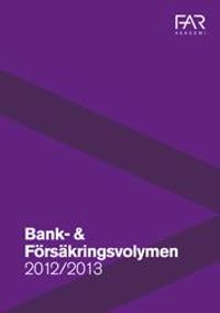 Bank- & Försäkringsvolymen 2012/2013 - med bankrätt, krediträtt och försäkringsrätt