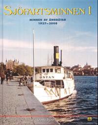 Sjöfartsminnen 1 : minnen av ångbåtar 1937-2008