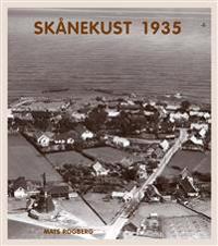 Skånekust 1935 : en nostalgisk flygresa från Listerlandet till Bjäre : flygfotografier och vykort