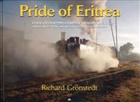 Pride of Eritrea : en bok om återuppbyggnaden av Eritreas järnväg / a book about the reconstruction of the Eritrean railway