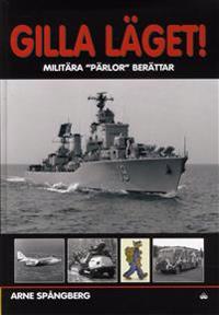 Gilla läget! : militära 