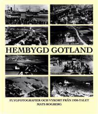 Hembygd Gotland : flygfotografier och vykort från 1930-talet
