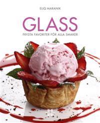 Glass : frysta favoriter för alla smaker