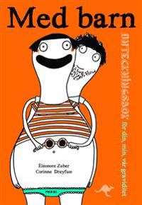 Med barn : anteckningsbok för min, din, hennes, vår graviditet