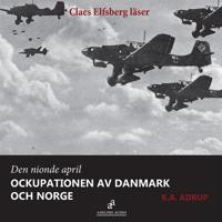 Den nionde april 1940 - Ockupationen av Danmark och Norge