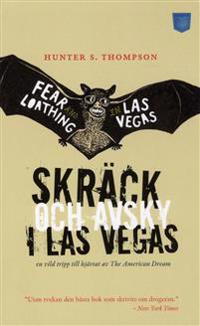 Skräck och avsky i Las Vegas : en vild tripp till hjärtat av The American Dream