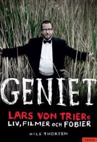 Geniet - Lars von Triers liv, filmer och fobier