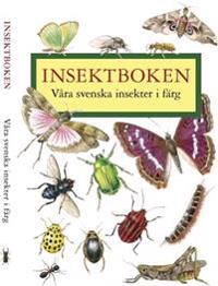 Insektboken : 250 svenska insekter i färg