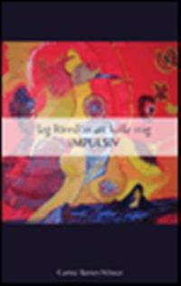 Jag föredrar att kalla mig impulsiv