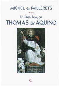 En liten bok om Thomas av Aquino