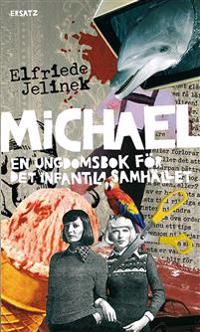 Michael. En ungdomsbok för det infantila samhället