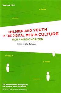 Children and youth in the digital media culture. From a Nordic horizon