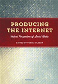 Producing the Internet : critical perspectives of social media