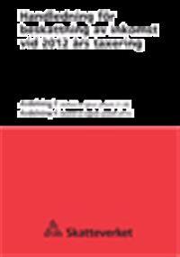 Handledning för beskattning av inkomst vid 2012 års taxering. Del 2 SKV399-2