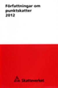 Författningar om punktskatter 2012 :SKV490 utg32