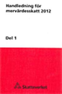 Handledning för mervärdesskatt 2012 del 1. SKV 553 utg 23