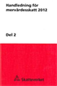 Handledning för mervärdesskatt 2012 del 2. SKV 554 utg 7